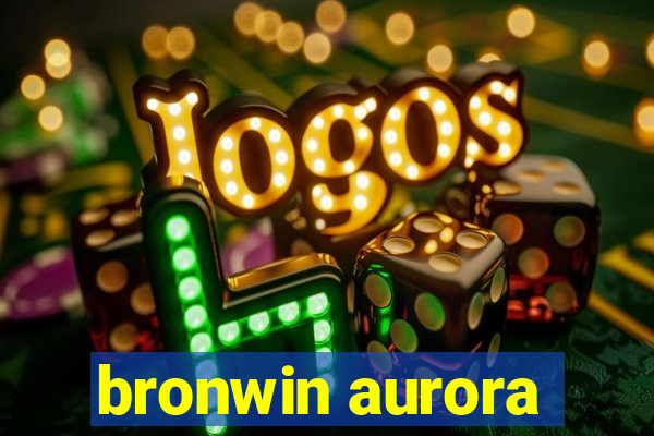 bronwin aurora